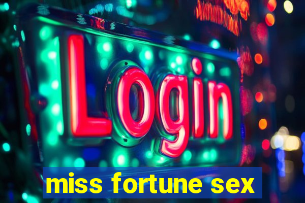 miss fortune sex